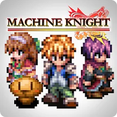 Взлом RPG Machine Knight (РПГ Машинный рыцарь)  [МОД Все открыто] - последняя версия apk на Андроид